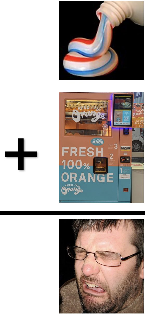 Toothpaste and a fresh-orange-juice vending machine are shown above a plus sign. Below them, a man grimaces in disgust, illustrating that two individually pleasant experiences can produce an unpleasant result when combined.